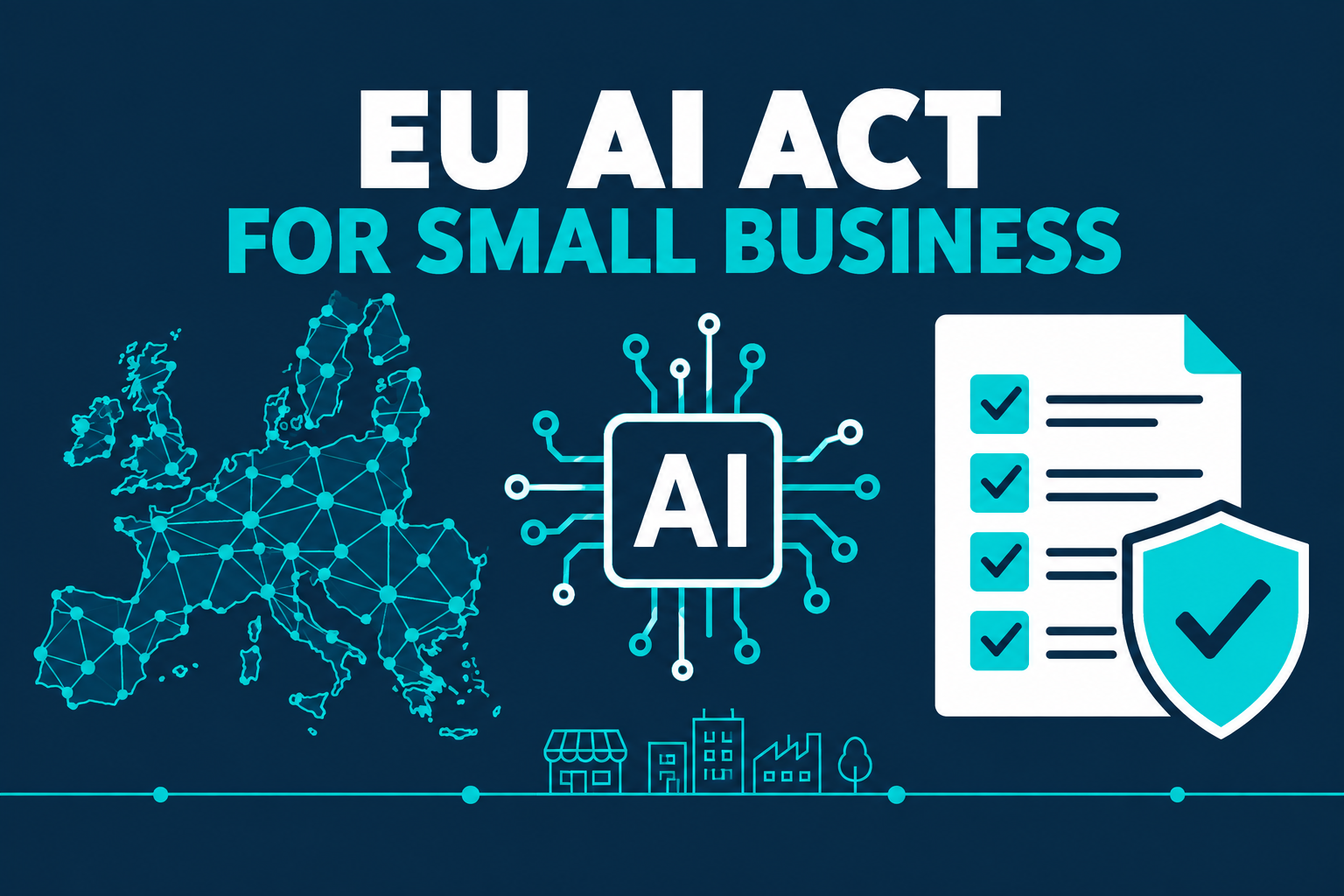 EU AI Act for small businesses compliance guide and checklist